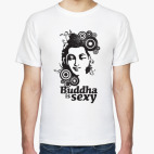 Buddha is sexy