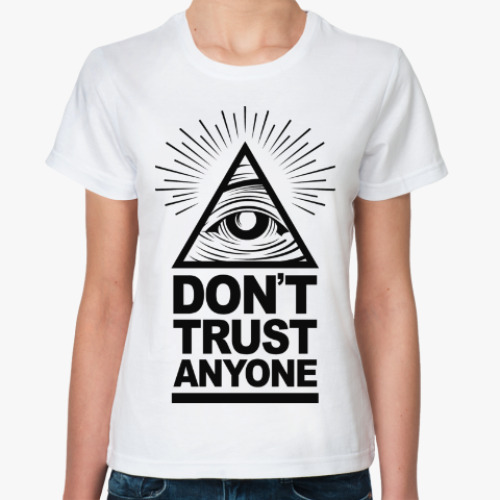 Классическая футболка Don't Trust Anyone