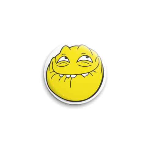 Значок 25мм Довольная рожа