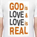 "Бог есть любовь, а любовь реальна!"
