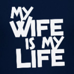 My wife is my life