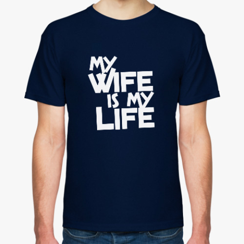 Футболка с принтом My wife is my life