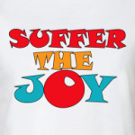 Suffer the JOY