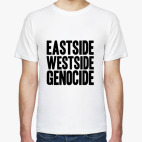 Eastside Westside Genocide