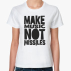 Make music not missiles