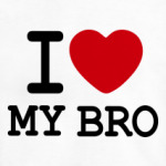 I Love My Bro