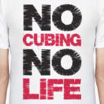 NO CUBING NO LIFE
