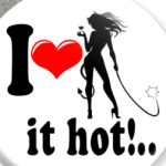I love it hot!..