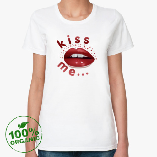 Женская футболка из органик-хлопка Kiss me...