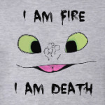 I Am Fire I Am Death