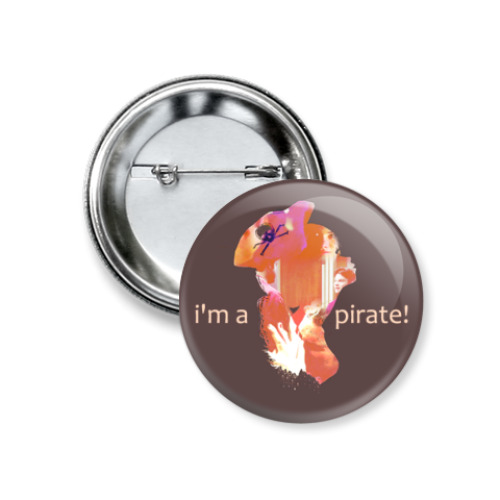 Значок 37мм I'm a pirate!(kurtofsky)