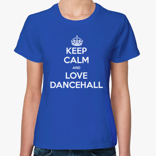 Женская футболка с принтом Keep calm and love dancehall