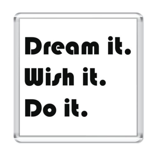 Магнит   Do it.