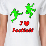 I love football
