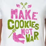 make cookies not war