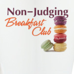 Non-Judging Breakfast Club