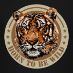 Born to be Wild Tiger