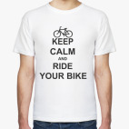 Ride your bike