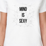 MIND IS SEXY
