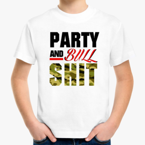 Детская футболка PARTY and BULLSHIT