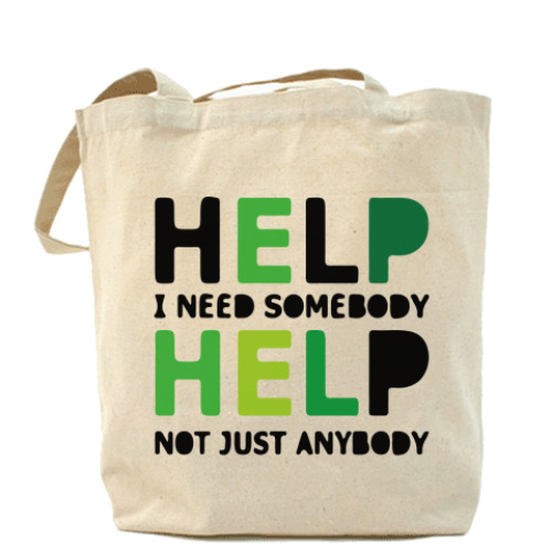 Сумка шоппер Help! I need somebody! Help!