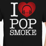 I love Pop Smoke