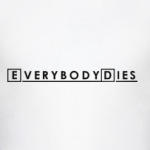 Everybody Dies