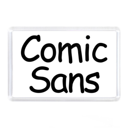 Магнит с принтом  Comic Sans