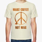 Make Coffee Not War