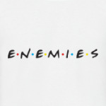 Enemies