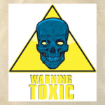 Warning toxic