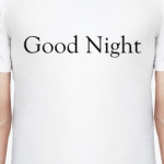 GOOD NIGHT