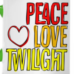 Peace Love Twilight