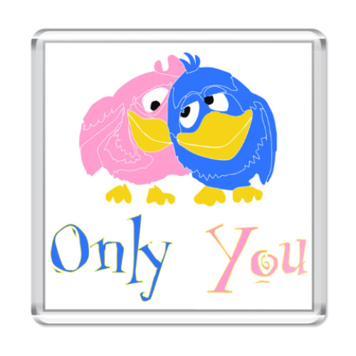 Магнит с принтом Only you