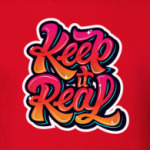 Keep It Real