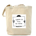 Earth is full. Go home.