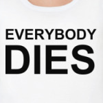 Everybody Dies