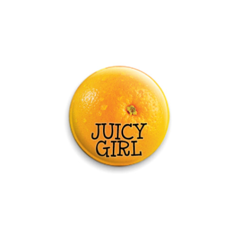Значок 25мм с принтом Juicy girl