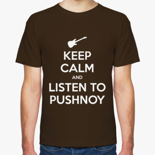 Футболка KEEP CALM AND LISTEN TO PUSHNOY