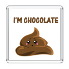 Магнит 6.5 x 6.5 см I&#039;m chocolate  fancy cake!