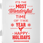 It's the most wonderful time of the year Happy holidays