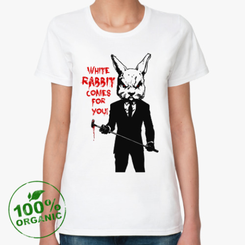 Женская футболка из органик-хлопка White Rabbit Comes For You !