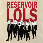 Reservoir Lols