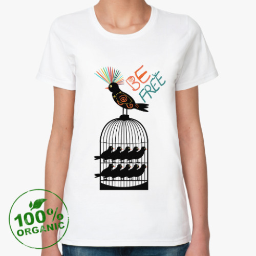 Женская футболка из органик-хлопка Be free bird