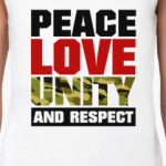 Peace, Love, Unity and Respect
