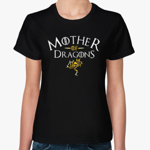 Женская футболка с принтом Mother of Dragons