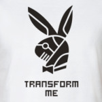 Transform me