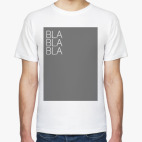 BLA BLA BLA