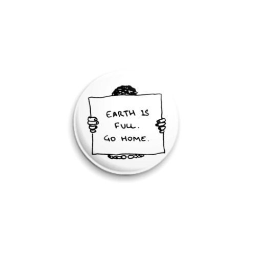 Значок 25мм с принтом Earth is full