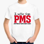 I suffer from PMS